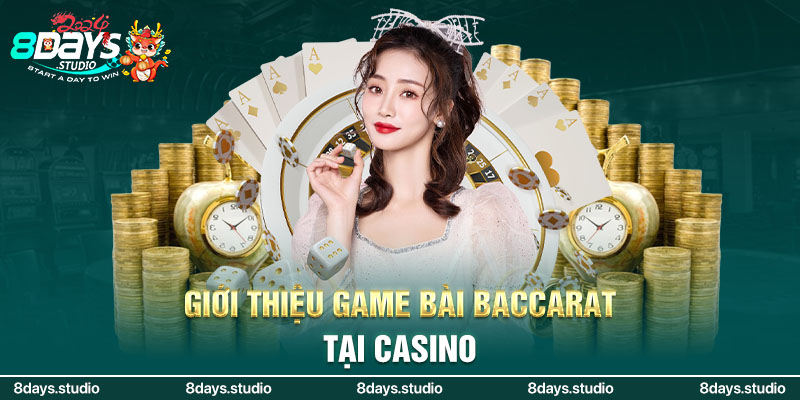 Giới thiệu game bài Baccarat tại casino